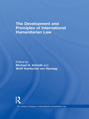 cover image of The Development and Principles of International Humanitarian Law